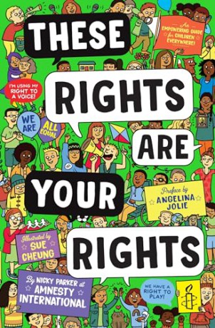 These Rights are Your Rights: An empowering guide for children everywhere from Amnesty International - Amnesty International [KSIĄŻKA]