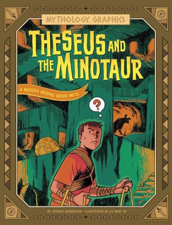 Theseus and the Minotaur: A Modern Graphic Greek Myth (Mythology Graphics) - Jessica Gunderson [KSIĄŻKA]