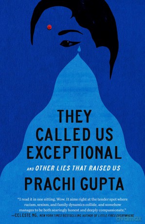 They Called Us Exceptional: And Other Lies That Raised Us - Prachi Gupta [KSIĄŻKA]