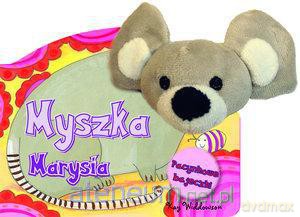 Pacynkowe bajeczki. Myszka Marysia. [KSĄŻKA]