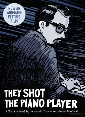 They Shot the Piano Player: A Graphic Novel - Fernando Trueba [KSIĄŻKA]