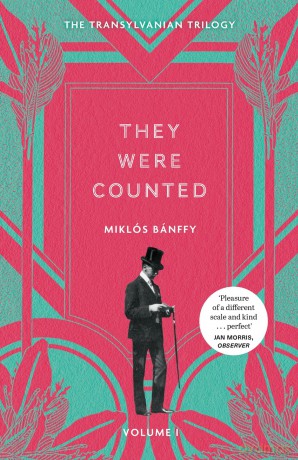 They Were Counted: The Transylvanian Trilogy, Volume I - Miklós Bánffy [KSIĄŻKA]