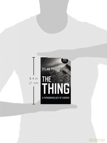 Thing, The: A Phenomenology of Horror - Trigg Dylan [KSIĄŻKA]