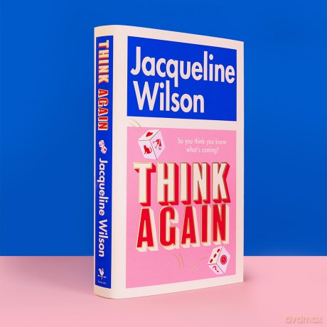 Think Again: The instant Sunday Times bestseller about finding friendship and finding yourself - warm, uplifting and feel-good - Jacqueline Wilson [KSIĄŻKA]