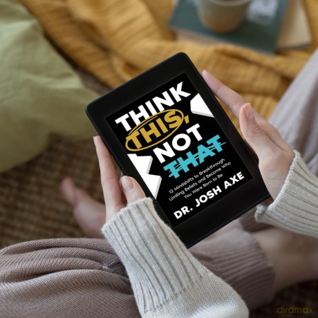 Think This, Not That: 12 Mindshifts to Breakthrough Limiting Beliefs and Become Who You Were Born to Be - Dr. Josh Axe [KSIĄŻKA]