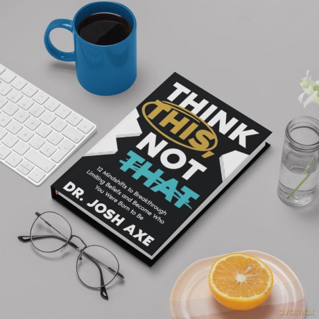 Think This, Not That: 12 Mindshifts to Breakthrough Limiting Beliefs and Become Who You Were Born to Be - Dr. Josh Axe [KSIĄŻKA]