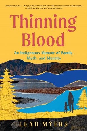 Thinning Blood: An Indigenous Memoir of Family, Myth, and Identity - Leah Myers [KSIĄŻKA]
