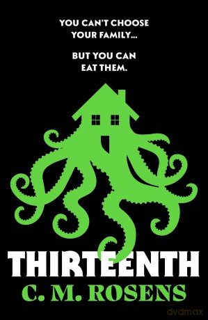 Thirteenth: A Lovecraftian eldritch horror of toxic families and female rage (Pagham-on-Sea, 2) - C. M. Rosens [KSIĄŻKA]