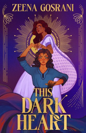 This Dark Heart: A gripping Indian-inspired YA romantasy, perfect for fans of Sabaa Tahir and Tahereh Mafi - Zeena Gosrani [KSIĄŻKA]