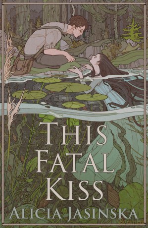 This Fatal Kiss - Alicia Jasinska [KSIĄŻKA]