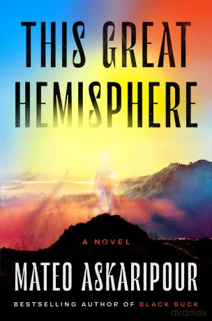 This Great Hemisphere: A Novel - Mateo Askaripour [KSIĄŻKA]