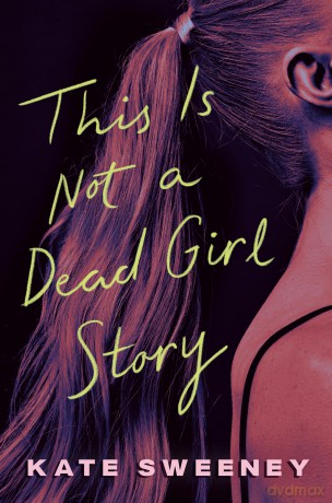 This Is Not a Dead Girl Story - Sweeney [KSIĄŻKA]