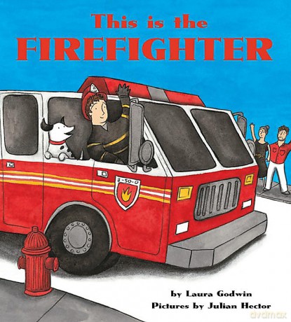 This is the Firefighter - Laura Godwin [KSIĄŻKA]