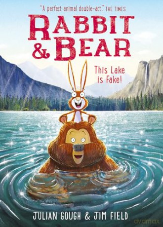 This Lake is Fake!: Book 6 (Rabbit and Bear) - Julian Gough [KSIĄŻKA]
