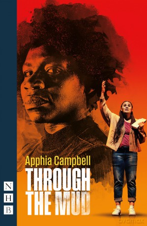 Through the Mud (NHB Modern Plays) - Apphia Campbell [KSIĄŻKA]