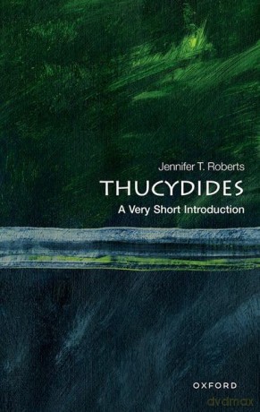 Thucydides: A Very Short Introduction (Very Short Introductions) - Jennifer T. Roberts [KSIĄŻKA]