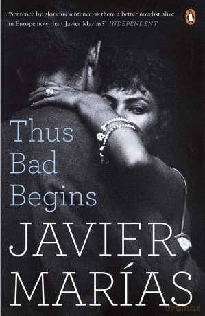 Thus Bad Begins - Javier Marías [KSIĄŻKA]