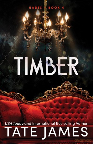 Timber: An Enemies to Lovers Mafia Romance as Seen on TikTok (Hades) - Tate James [KSIĄŻKA]