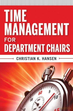Time Management for Department Chairs: 129 (Jossey-Bass Resources for Department Chairs) - Christian K. Hansen [KSIĄŻKA]