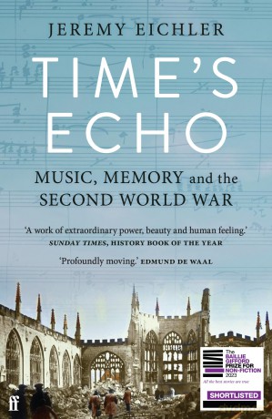 Time's Echo: Music, Memory, and the Second World War - Jeremy Eichler [KSIĄŻKA]