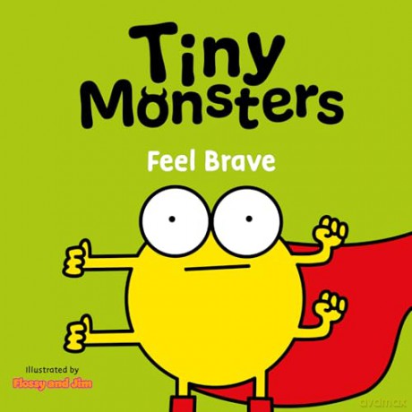 Tiny Monsters Feel Brave: 9 (Big Emotions Tiny Monsters 10-Book Collection: Manners, Behaviours and Feelings) [KSIĄŻKA]