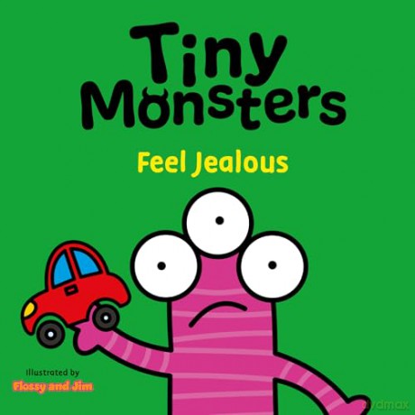 Tiny Monsters Feel Jealous: 8 (Big Emotions Tiny Monsters 10-Book Collection: Manners, Behaviours and Feelings) [KSIĄŻKA]
