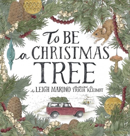 To Be A Christmas Tree - Leigh Marino [KSIĄŻKA]