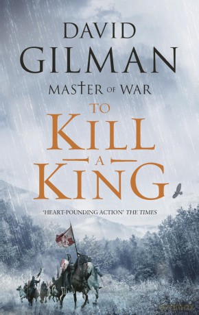 To Kill a King (Master of War) - David Gilman [KSIĄŻKA]