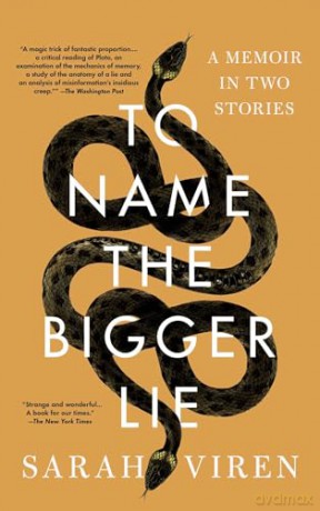To Name the Bigger Lie: A Memoir in Two Stories - Sarah Viren [KSIĄŻKA]