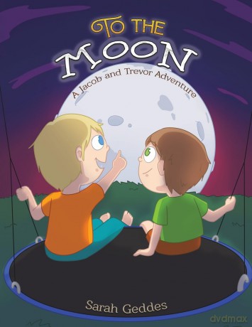 To the Moon: A Jacob and Trevor Adventure - Sarah Geddes [KSIĄŻKA]