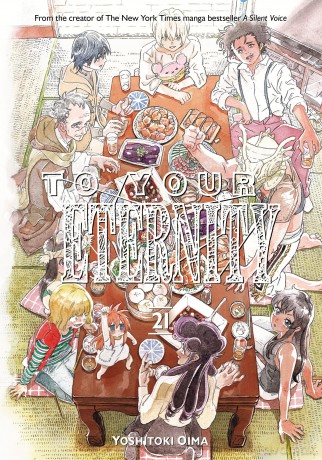 To Your Eternity 21: 20 (TO YOUR ETERNITY GN) - Yoshitoki Oima [KSIĄŻKA]