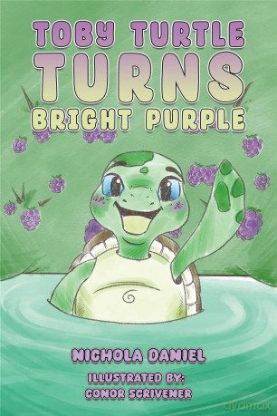Toby Turtle Turns Bright Purple - Nichola Daniel [KSIĄŻKA]
