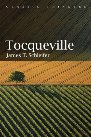 Tocqueville (Classic Thinkers) - James T. Schleifer [KSIĄŻKA]