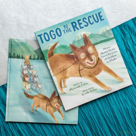 Togo to the Rescue: How a Heroic Husky Saved the Lives of Children in Alaska - Mélisande Potter [KSIĄŻKA]