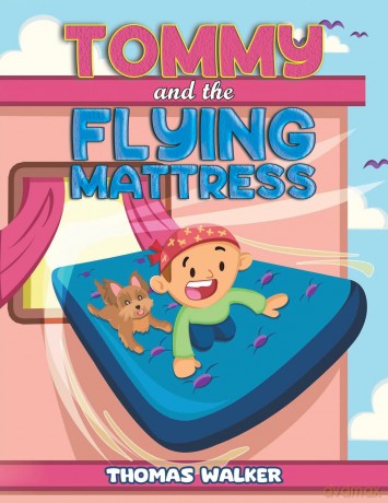 Tommy and the Flying Mattress - Thomas Walker [KSIĄŻKA]