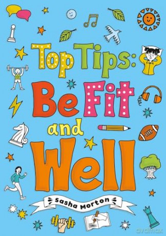 Top Tips: Be Fit and Well - Little Wandle high-low decodable reader for ages 7+ (Striders Phonics Readers) - Sasha Morton [KSIĄŻKA]