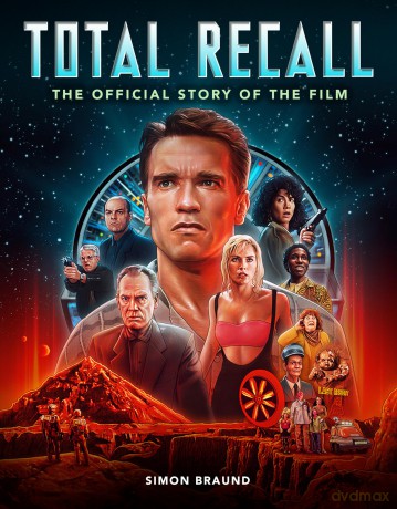 Total Recall: The Official Story of the Film - Simon Braund [KSIĄŻKA]