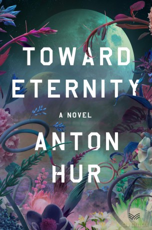 Toward Eternity - Anton Hur [KSIĄŻKA]