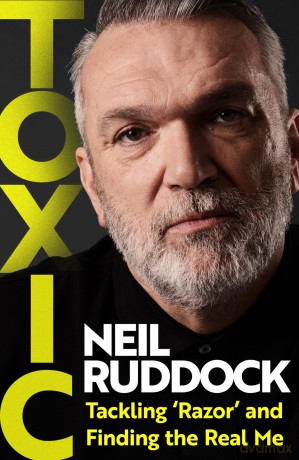Toxic: Tackling 'Razor' and Finding the Real Me - Neil Ruddock [KSIĄŻKA]