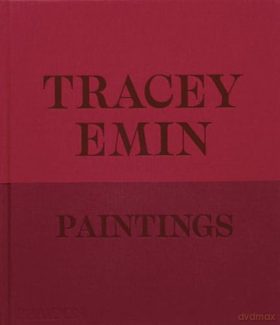 Tracey Emin Paintings - David Dawson [KSIĄŻKA]
