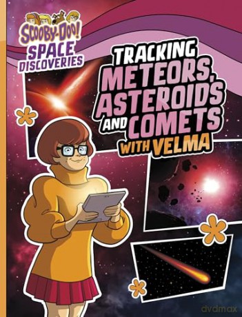 Tracking Meteors, Asteroids and Comets with Velma (Scooby-Doo Space Discoveries) - Ailynn Collins [KSIĄŻKA]