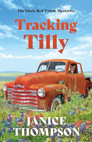 Tracking Tilly: The Little Red Truck Mysteries #1 - Janice Thompson [KSIĄŻKA]