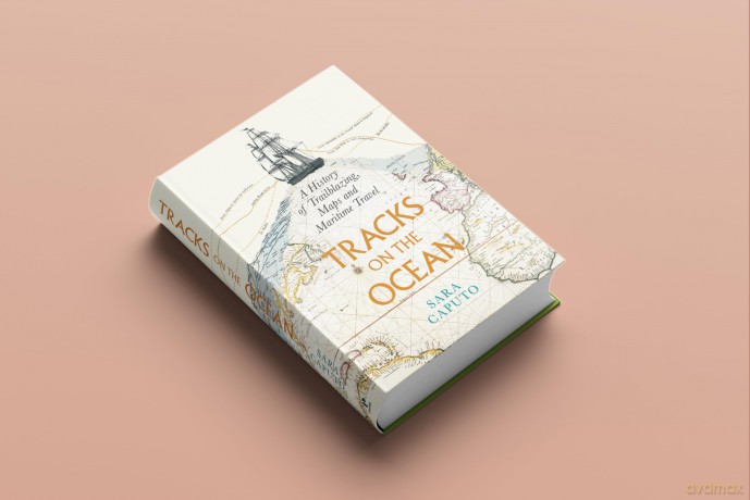 Tracks on the Ocean: A History of Trailblazing, Maps and Maritime Travel - Dr Sara Caputo [KSIĄŻKA]