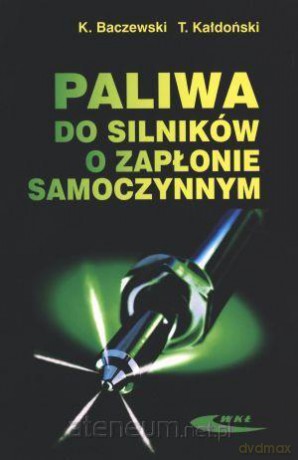 Paliwa do silników o zapłonie samoczynnym [KSĄŻKA]