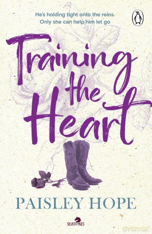 Training the Heart: The spicy new small town cowboy romance (Silver Pines, 2) - Paisley Hope [KSIĄŻKA]