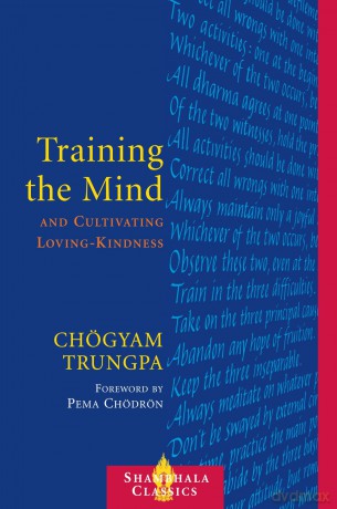 Training the Mind and Cultivating Loving-Kindness - Chogyam Trungpa [KSIĄŻKA]