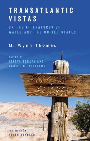 Transatlantic Vistas: Engagements with the Literatures of Wales and the United States: On the Literatures of Wales and the United States - M. Wynn Thomas [KSIĄŻKA]