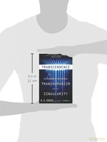 Transcendence: The Disinformation Encyclopedia of Transhumanism and the Singularity - R. U. Sirius [KSIĄŻKA]