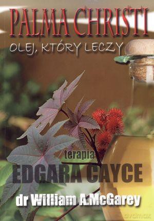 Palma Christi. Olej, który leczy. Terapia Edgara C [KSĄŻKA]