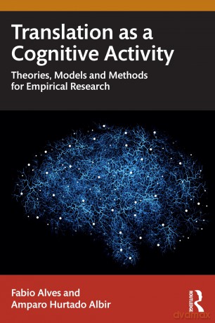 Translation as a Cognitive Activity: Theories, Models and Methods for Empirical Research - Fabio Alves [KSIĄŻKA]